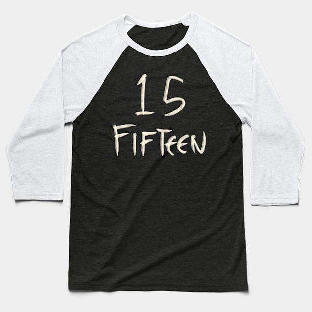 Hand Drawn Letter Number 15 Fifteen Baseball T-Shirt by Saestu Mbathi